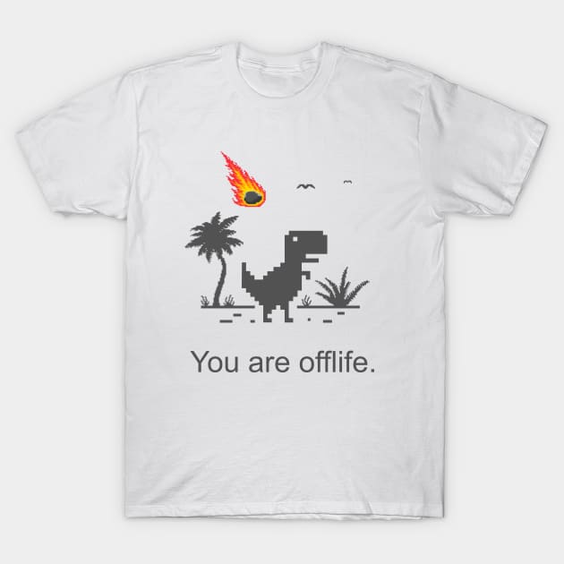 You Are Offlife T-Shirt by bohsky